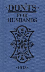 Donts for Husbands 1913