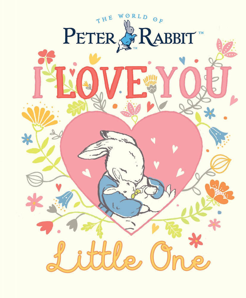 Peter Rabbit: I Love You Little One