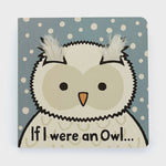 If I Were An Owl Board Book