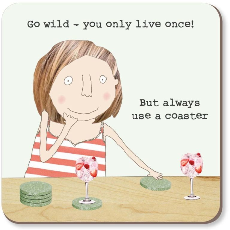 Always Use a Coaster